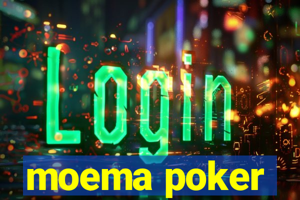 moema poker